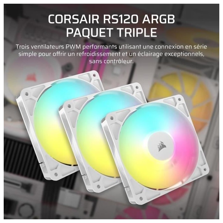 Pack de 3 ventilateurs ARGB 120mm - CORSAIR - RS120 - Blanc Pack de 3 ventilateurs ARGB 120mm - CORSAIR - RS120 - Blanc