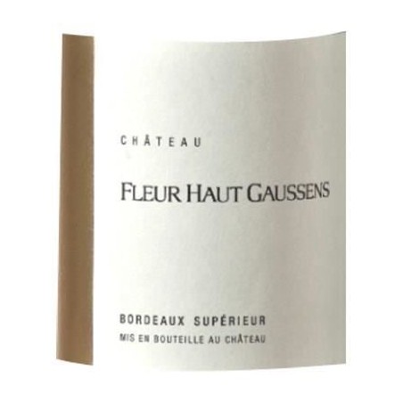 Château Fleur Haut Gaussens 2017 Bordeaux Supérieur - Vin rouge de Bordeaux