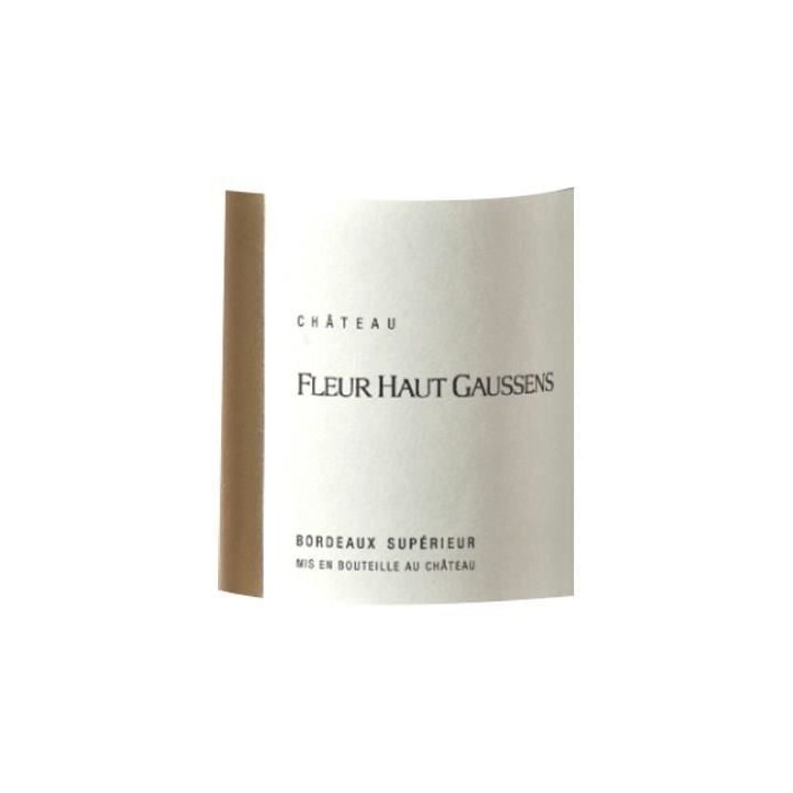 Château Fleur Haut Gaussens 2017 Bordeaux Supérieur - Vin rouge de Bordeaux