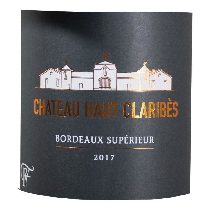 Château Haut Claribes 2017 Bordeaux Supérieur - Vin rouge de Bordeaux