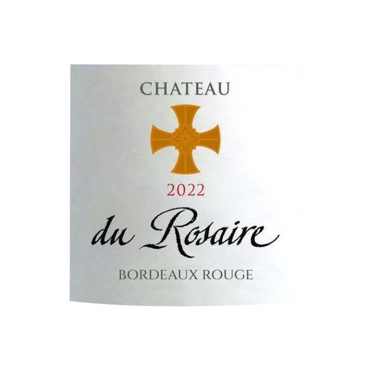 Château du Rosaire Hubert De Bouard De Laforest 2022 Bordeaux - Vin rouge de Bordeaux