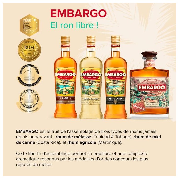 EMBARGO - ESPLENDIDO - Rhum - Origine : Costa Rica / Trinidad & Tobago / Martinique - 40 % alcool - bouteille 70 cl EMBARGO - ESPLENDIDO - Rhum - Origine : Costa Rica / Trinidad & Tobago / Martinique - 40 % alcool - bouteille 70 cl