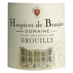 Hospices de Beaujeu Cuvée Anne de Milliere 2024 Brouilly - Vin rouge de Bourgogne