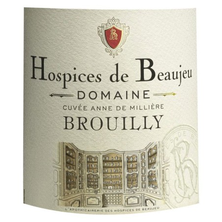Hospices de Beaujeu Cuvée Anne de Milliere 2024 Brouilly - Vin rouge de Bourgogne