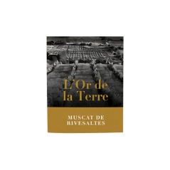 L'or de la Terre Muscat de Rivesaltes - Vin blanc de Languedoc