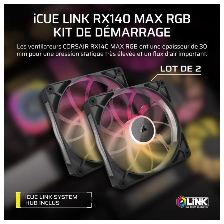 Refroidissement PC - CORSAIR - CO-9051036-WW - Kit de démarrage ventilateurs iCUE LINK RX140 RGB Max Dual Fan Refroidissement PC - CORSAIR - CO-9051036-WW - Kit de démarrage ventilateurs iCUE LINK RX140 RGB Max Dual Fan