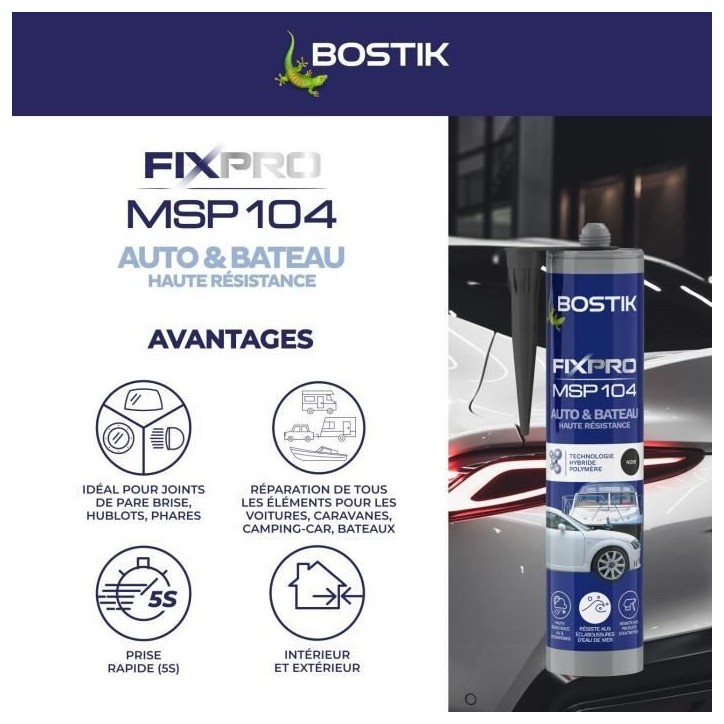Mastic auto/bateau - BOSTIK - Fixpro MSP 104 - Colle et joint - Résiste intempéries et eau de mer - Noir - 290 ml Mastic auto/bateau - BOSTIK - Fixpro MSP 104 - Colle et joint - Résiste intempéries et eau de mer - Noir - 290 ml