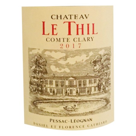 Château Le Thil Comte Clary 2017 Pessac-Léognan - Vin rouge de Bordeaux
