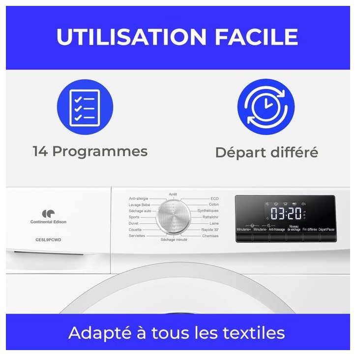 Seche-linge pompe a chaleur CONTINENTAL EDISON CESL9PCWD - 9 kg - L60cm - Classe D - Blanc Seche-linge pompe a chaleur CONTINENTAL EDISON CESL9PCWD - 9 kg - L60cm - Classe D - Blanc