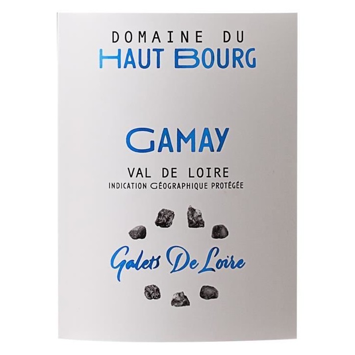 Domaine Haut Bourg Galet de Loire 2023 Val de Loire Gamay - Vin rouge de Loire